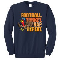 Funny Football Turkey Nap Repeat Thanksgiving Tall Sweatshirt