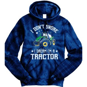 Farming Farmer Tee I Dont Snore I Dream Im A Tractor Tie Dye Hoodie