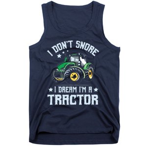 Farming Farmer Tee I Dont Snore I Dream Im A Tractor Tank Top