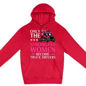 Funny Female Truck Driver Design For  Trucking Premium Pullover Hoodie