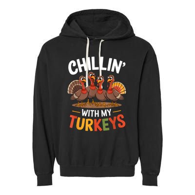 Funny Family Thanksgiving Chillin With My Turkeys Garment-Dyed Fleece Hoodie