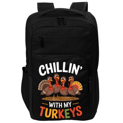 Funny Family Thanksgiving Chillin With My Turkeys Impact Tech Backpack