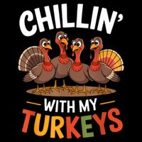 Funny Family Thanksgiving Chillin With My Turkeys Poster