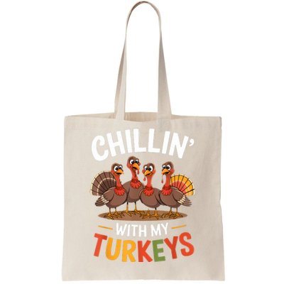 Funny Family Thanksgiving Chillin With My Turkeys Tote Bag