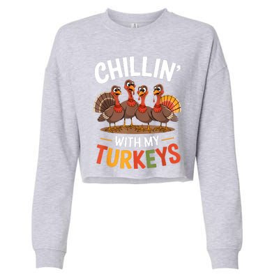 Funny Family Thanksgiving Chillin With My Turkeys Cropped Pullover Crew