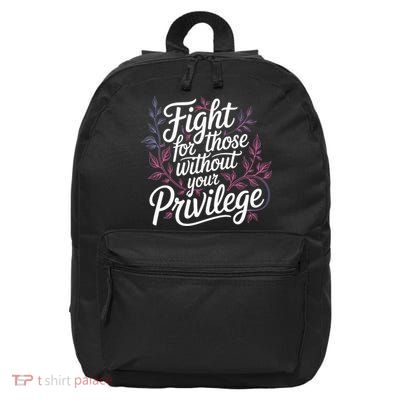 Fight For Those Without Your Privilege  Women Resist Floral  16 in Basic Backpack