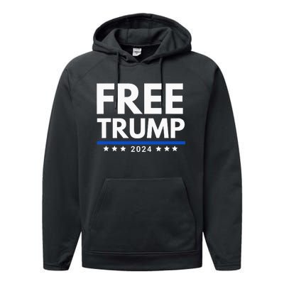 freetrump Free Trump Trump is innocent Free Trump 2024 Performance Fleece Hoodie