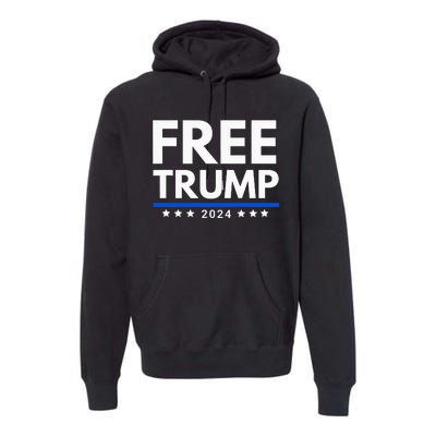 freetrump Free Trump Trump is innocent Free Trump 2024 Premium Hoodie