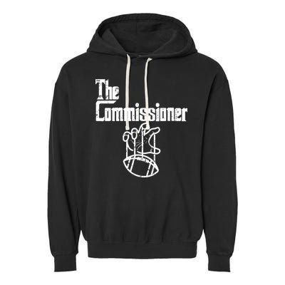 Fantasy Football The Commissioner Funny Garment-Dyed Fleece Hoodie