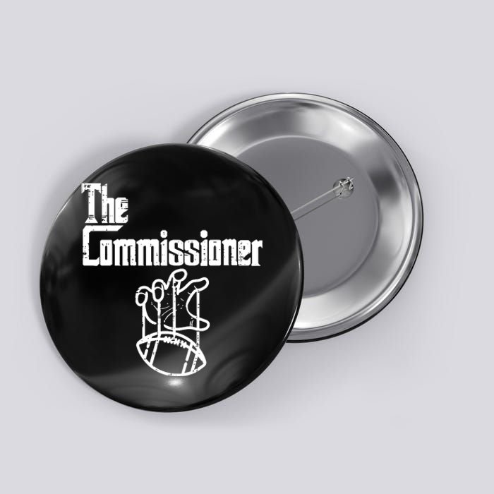 Fantasy Football The Commissioner Funny Button