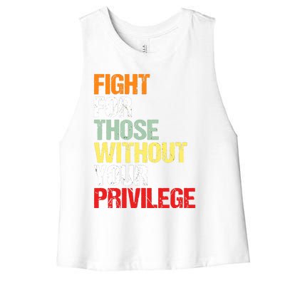 Fight For Those Without Your Privilege Civil Rights Women's Racerback Cropped Tank