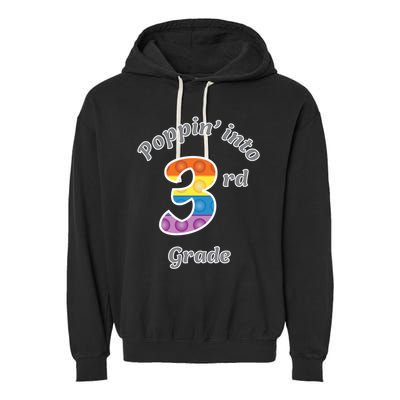 Funny Fidget Toy Poppin Into 3rd Grade Poppin Gift Garment-Dyed Fleece Hoodie