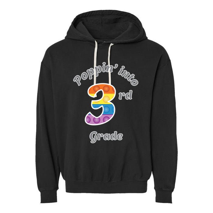 Funny Fidget Toy Poppin Into 3rd Grade Poppin Gift Garment-Dyed Fleece Hoodie