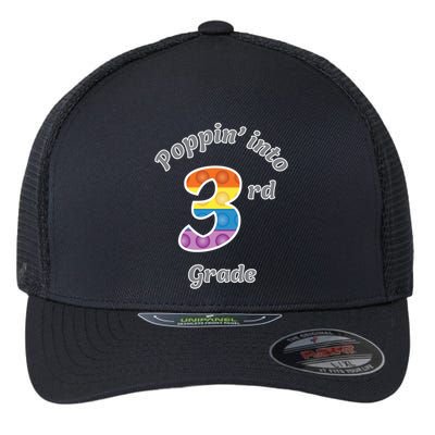 Funny Fidget Toy Poppin Into 3rd Grade Poppin Gift Flexfit Unipanel Trucker Cap