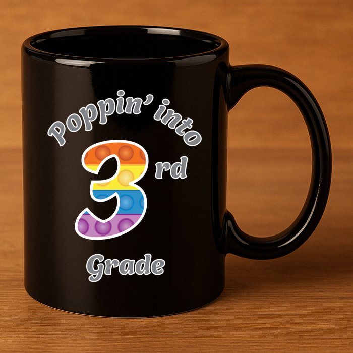 Funny Fidget Toy Poppin Into 3rd Grade Poppin Gift 11oz C Handle Ceramic Mug