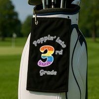 Funny Fidget Toy Poppin Into 3rd Grade Poppin Gift Golf Towel