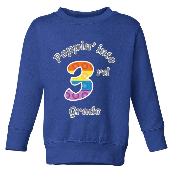 Funny Fidget Toy Poppin Into 3rd Grade Poppin Gift Toddler Sweatshirt