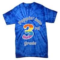 Funny Fidget Toy Poppin Into 3rd Grade Poppin Gift Tie-Dye T-Shirt