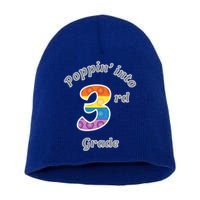 Funny Fidget Toy Poppin Into 3rd Grade Poppin Gift Short Acrylic Beanie