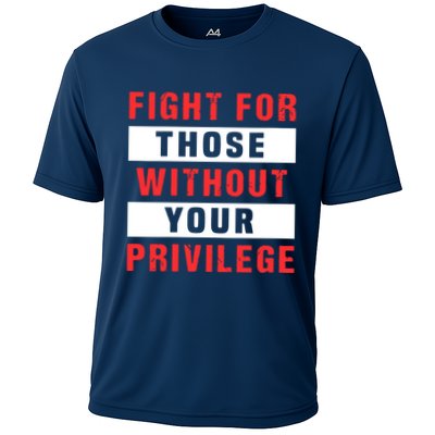 Fight For Those Without Your Privilege Civil Rights Support Performance Shirt