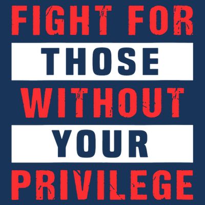 Fight For Those Without Your Privilege Civil Rights Support T-Shirt