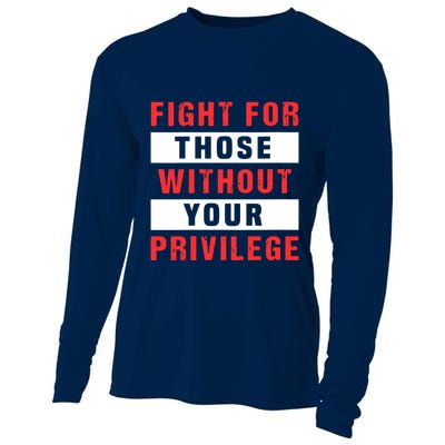 Fight For Those Without Your Privilege Civil Rights Support Cooling Performance Long Sleeve Crew