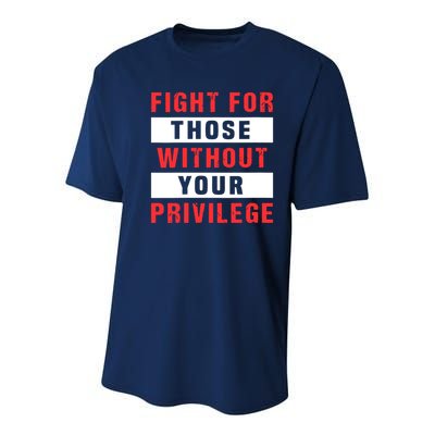 Fight For Those Without Your Privilege Civil Rights Support Youth Performance Sprint T-Shirt