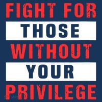 Fight For Those Without Your Privilege Civil Rights Support Tall Sweatshirt