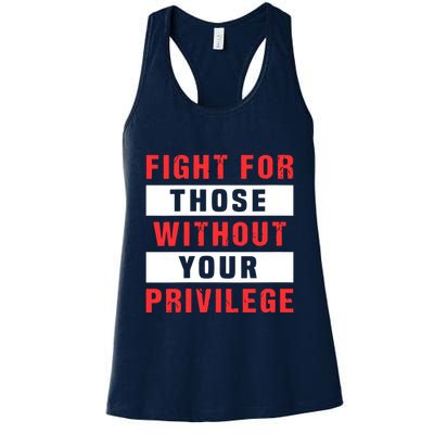 Fight For Those Without Your Privilege Civil Rights Support Womens Tank Top