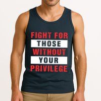 Fight For Those Without Your Privilege Civil Rights Support Tank Top