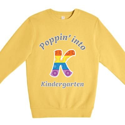 Funny Fidget Toy Poppin Into Kindergarten Grade Poppin Gift Premium Crewneck Sweatshirt