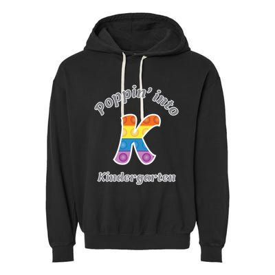 Funny Fidget Toy Poppin Into Kindergarten Grade Poppin Gift Garment-Dyed Fleece Hoodie