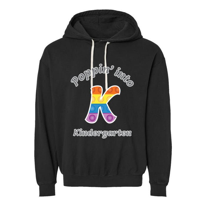 Funny Fidget Toy Poppin Into Kindergarten Grade Poppin Gift Garment-Dyed Fleece Hoodie