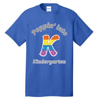 Funny Fidget Toy Poppin Into Kindergarten Grade Poppin Gift Tall T-Shirt