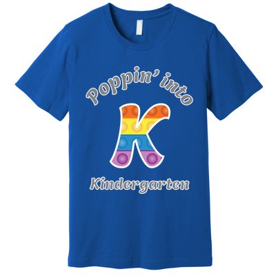 Funny Fidget Toy Poppin Into Kindergarten Grade Poppin Gift Premium T-Shirt