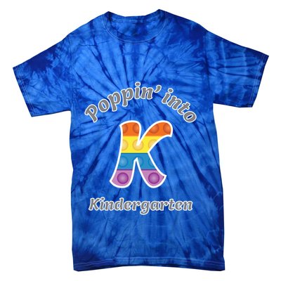 Funny Fidget Toy Poppin Into Kindergarten Grade Poppin Gift Tie-Dye T-Shirt