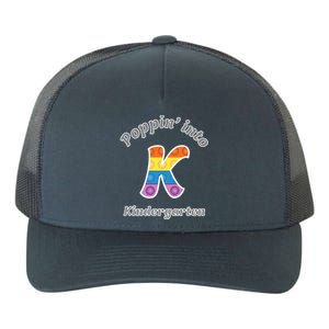 Funny Fidget Toy Poppin Into Kindergarten Grade Poppin Gift Yupoong Adult 5-Panel Trucker Hat