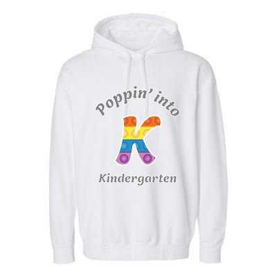 Funny Fidget Toy Poppin Into Kindergarten Grade Poppin Gift Garment-Dyed Fleece Hoodie