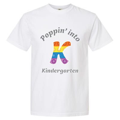 Funny Fidget Toy Poppin Into Kindergarten Grade Poppin Gift Garment-Dyed Heavyweight T-Shirt