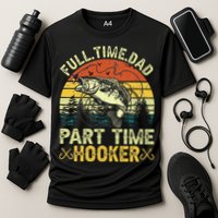 Fishing Full Time Dad Part Time Hooker Funny Bass Dad Cooling Performance Crew T-Shirt