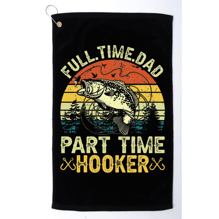 Fishing Full Time Dad Part Time Hooker Funny Bass Dad Golf Towel