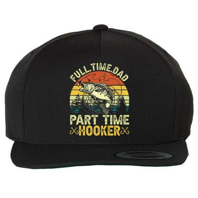 Fishing Full Time Dad Part Time Hooker Funny Bass Dad Wool Snapback Cap