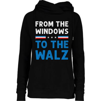 Funny From The Window To The Walz Kamala Harris Tim Walz Womens Funnel Neck Pullover Hood