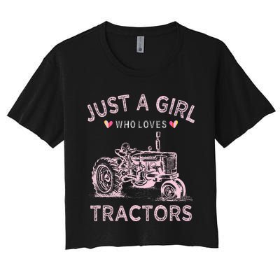 Funny Farmer Tractor Lover Just A Girl Who Loves Tractors Women's Crop Top Tee