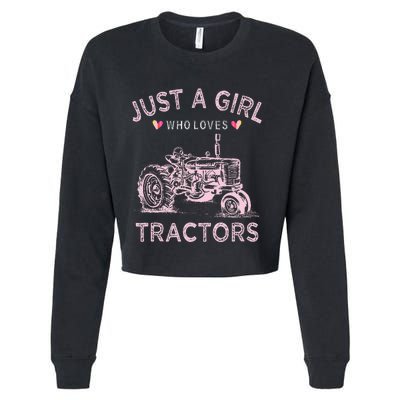 Funny Farmer Tractor Lover Just A Girl Who Loves Tractors Cropped Pullover Crew