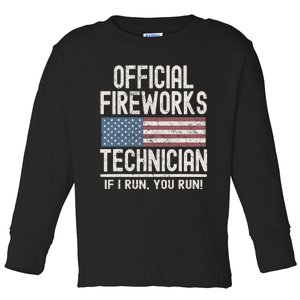 Funny Fireworks Technician If I Run You Run Toddler Long Sleeve Shirt