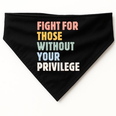 Fight For Those Without Your Privilege Women Rights Feminist USA-Made Doggie Bandana