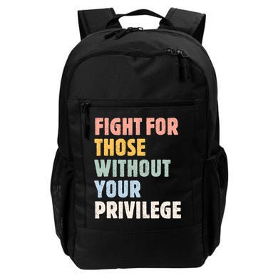 Fight For Those Without Your Privilege Women Rights Feminist Backpack