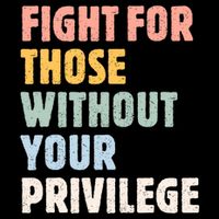Fight For Those Without Your Privilege Women Rights Feminist Cropped Pullover Crew