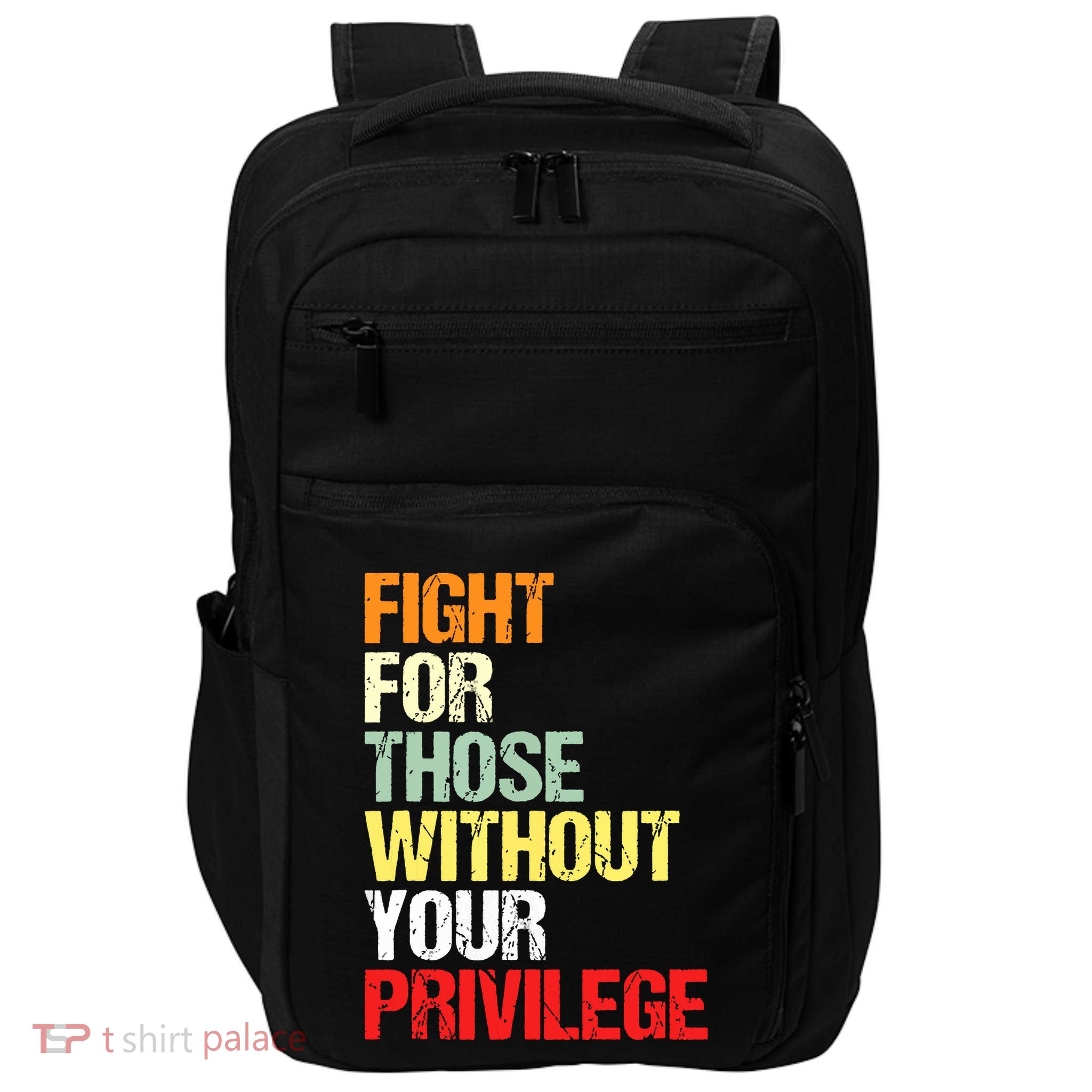 Fight For Those Without Your Privilege Civil Rights Impact Tech Backpack